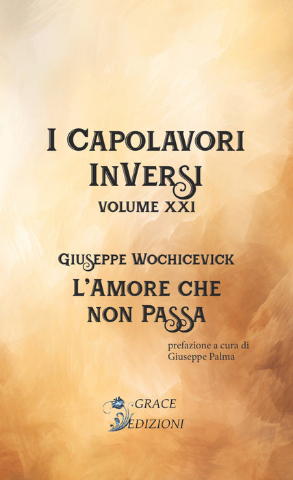 I Capolavori InVersi XXI: L'amore che non passa