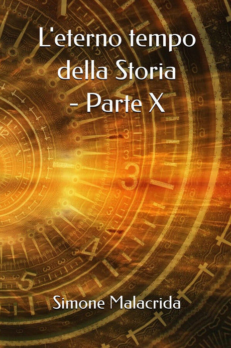 L'eterno tempo della Storia - parte X