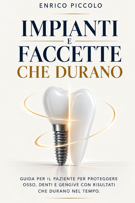 IMPIANTI e FACCETTE che durano