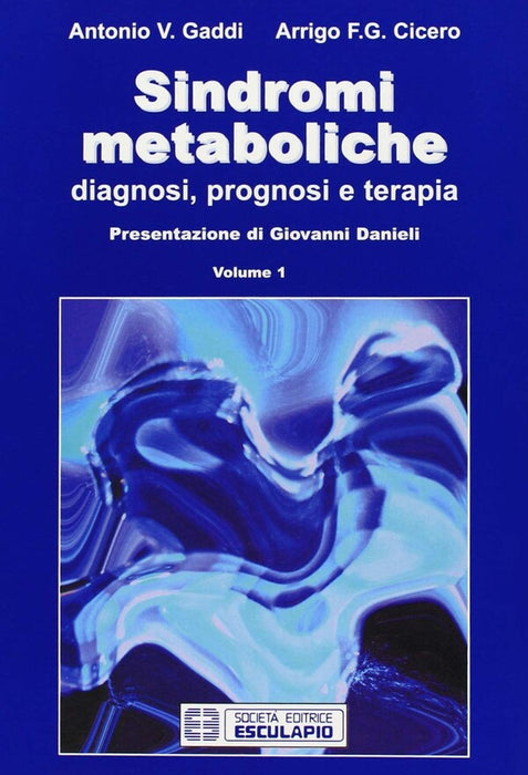 Sindromi metaboliche. Diagnosi, prognosi, terapia Vol.1