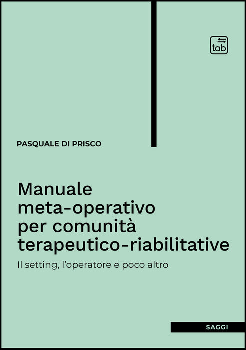 Manuale meta-operativo per comunità terapeutico-riabilitative