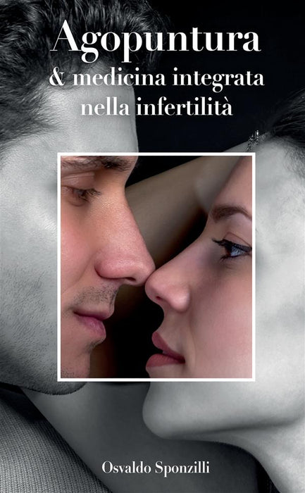 Agopuntura e medicina integrata nella infertilità
