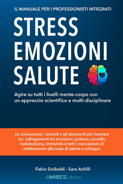 Stress, Emozioni e Salute - Il Manuale per i Professionisti Integrati