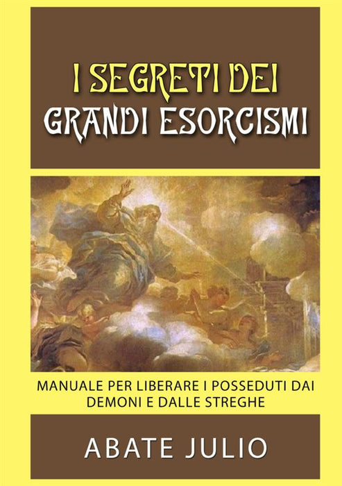 I Segreti dei grandi esorcismi