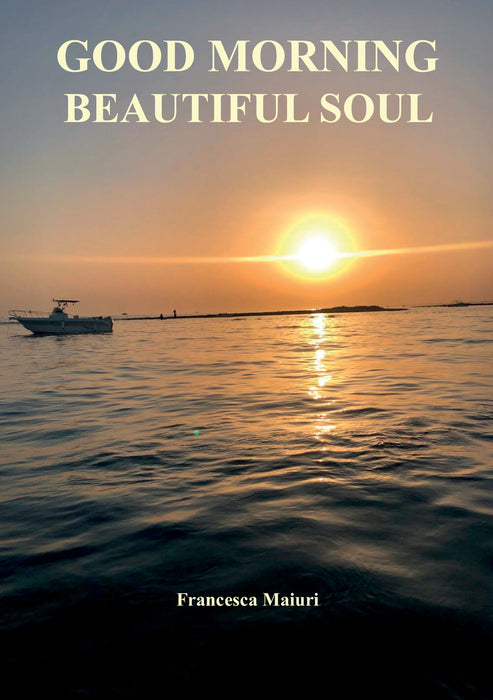 Good Morning Beautiful Soul