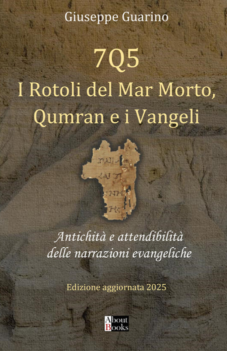 7Q5 I Rotoli del Mar Morto, Qumran e i Vangeli