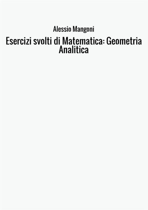 Esercizi svolti di Matematica: Geometria Analitica