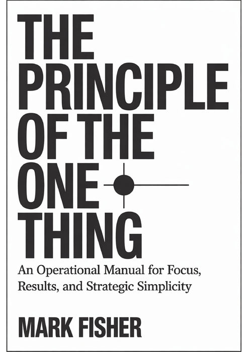 The principle of the one thing