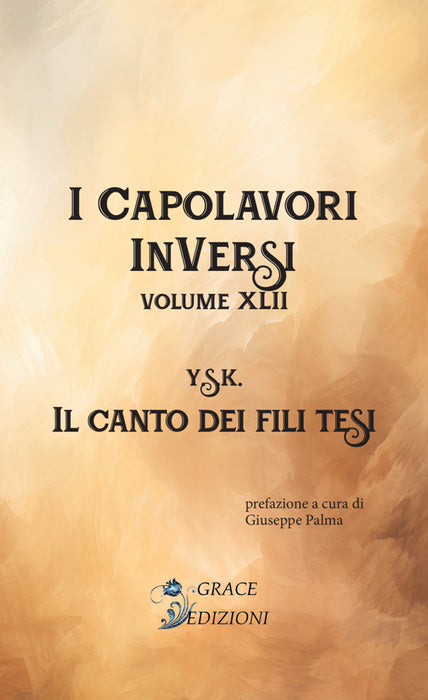 I Capolavori InVersi XLII: Il canto dei fili tesi
