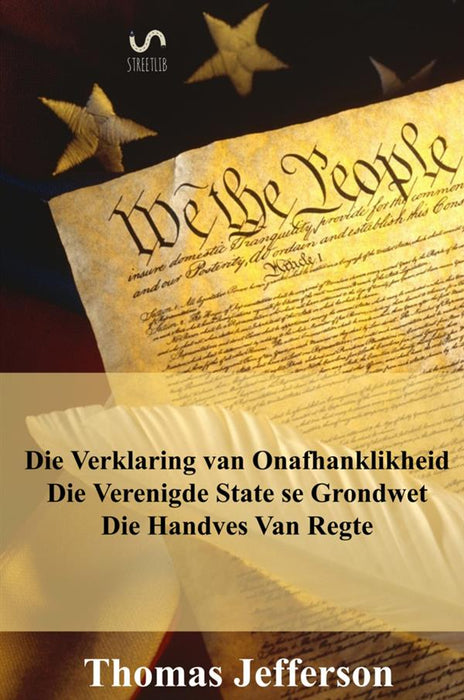 Die Verklaring van Onafhanklikheid, Die Verenigde State se Grondwet. Die Handves Van Regte
