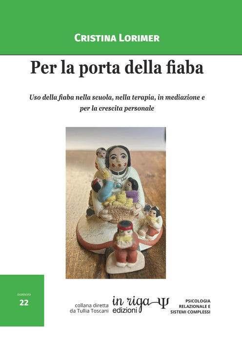 Per la porta della fiaba. Uso della fiaba nella scuola, nella terapia, in mediazione e per la crescita personale
