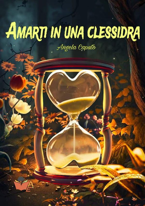 Amarti in una clessidra