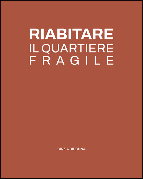 Riabitare il quartiere fragile