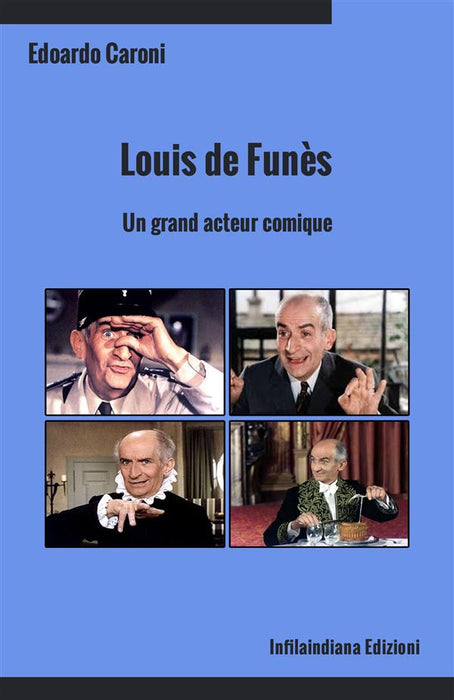 Louis de Funès Un grand acteur comique