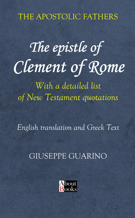 Apostolic Fathers: The Epistle of Clement of Rome