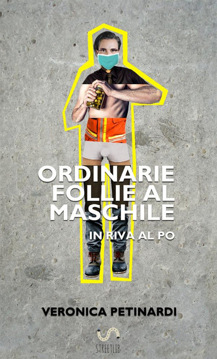 Ordinarie follie al maschile, in riva al Po