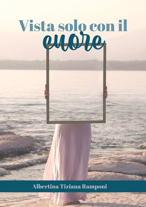 Vista solo con il cuore