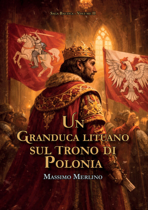 Un Granduca lituano sul trono di Polonia