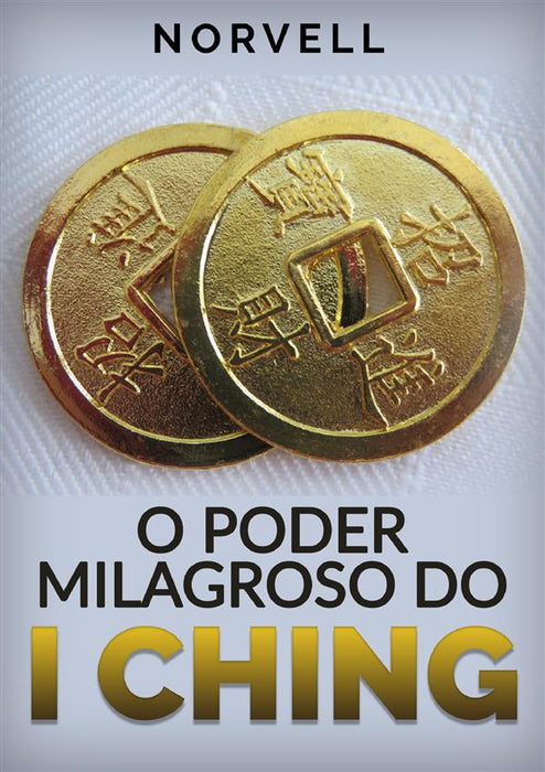O Poder Milagroso do I Ching