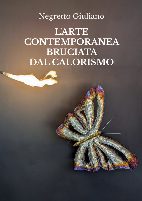 L'arte contemporanea bruciata dal Calorismo