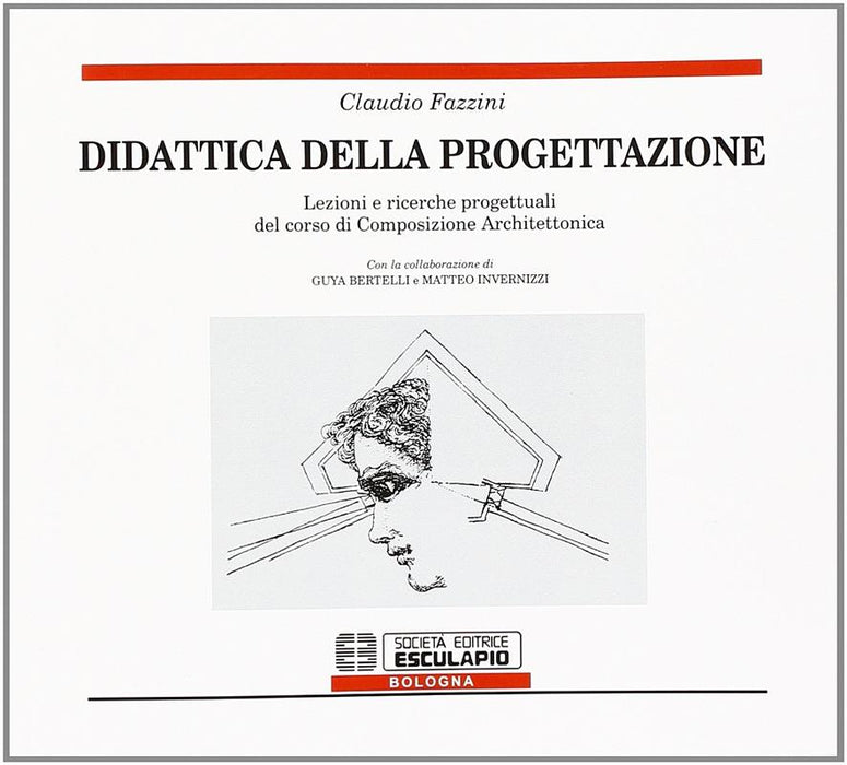 Didattica della progettazione. Lezioni e ricerche progettuali del corso di composizione architettonica