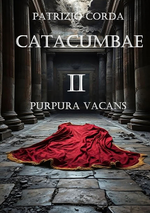 Catacumbae. Purpura Vacans