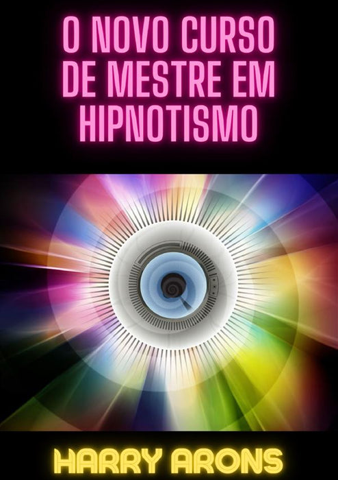 O Novo Curso de Mestre em Hipnotismo
