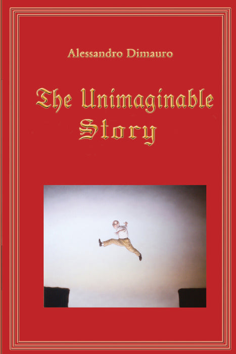 The Unimaginable Story