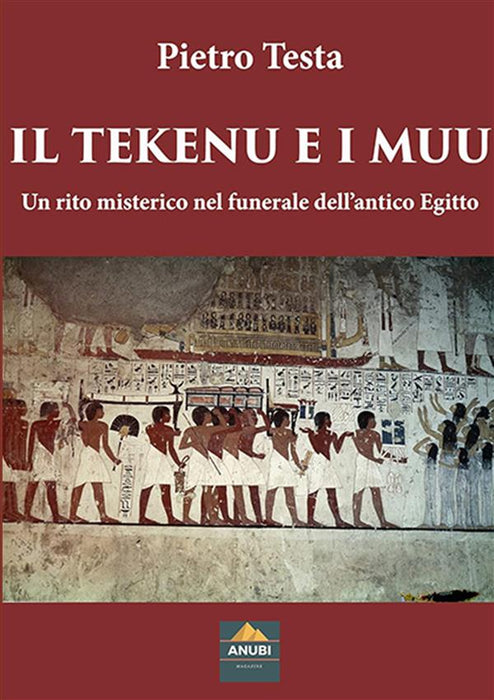 Il Tekenu e i Muu. Un rito misterico nel funerale dell'antico Egitto