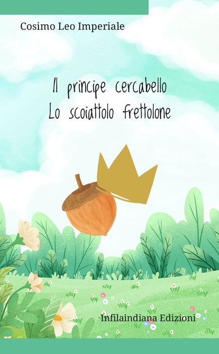 Il principe cercabello - Lo scoiattolo frettolone