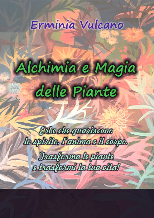 Alchimia e Magia delle Piante