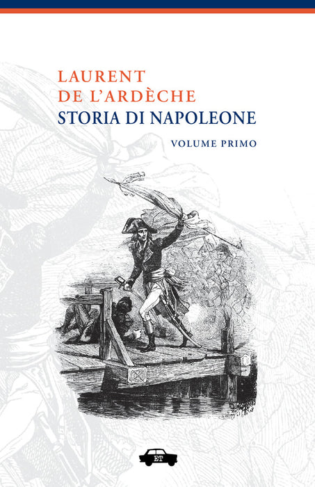 Storia di Napoleone - Volume Primo