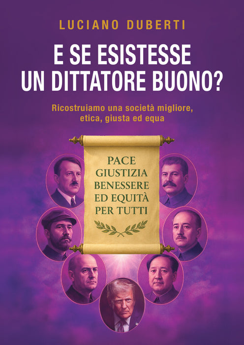 E se esistesse UN DITTATORE BUONO?