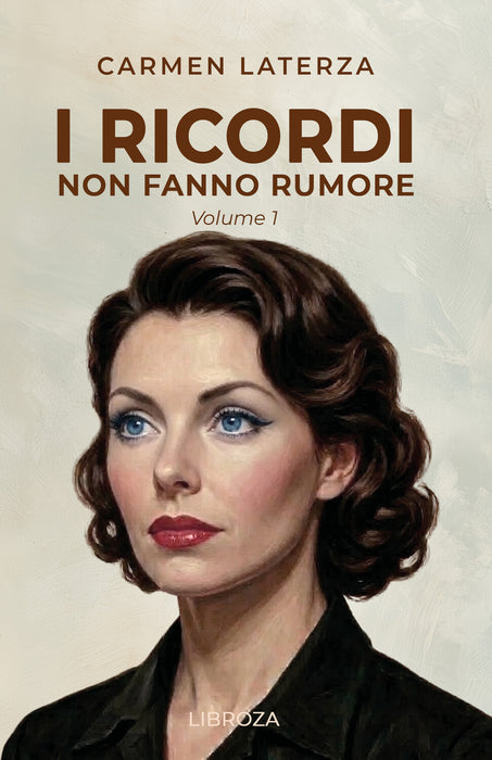 I ricordi non fanno rumore Vol. 1
