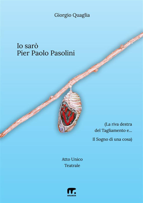 Io sarò Pier Paolo Pasolini