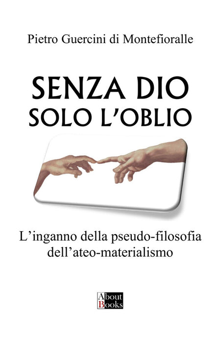Senza Dio solo l'oblio