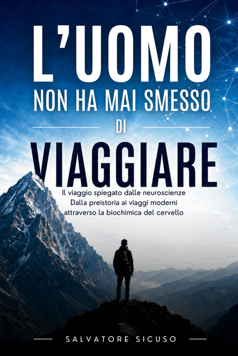L'uomo non ha mai smesso di viaggiare