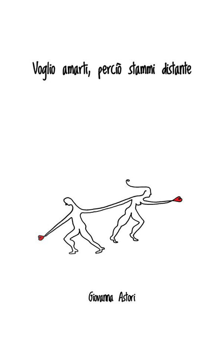 Voglio amarti, perciò stammi distante