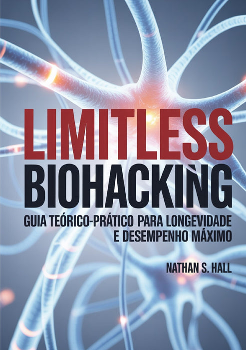 Limitless biohacking (traduzido)