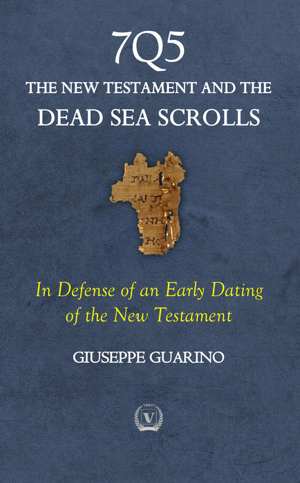 7Q5 The New Testament Among the Dead Sea Scrolls