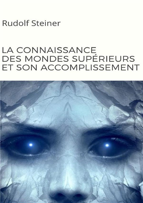 La connaissance des mondes supérieurs et son accomplissement  (traduit)