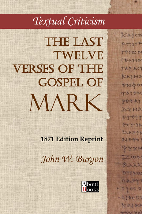 The Last Twelve Verses of the Gospel of Mark