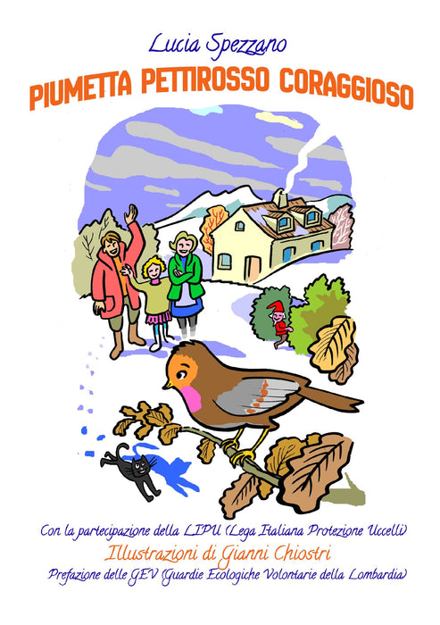 Piumetta, Pettirosso Coraggioso