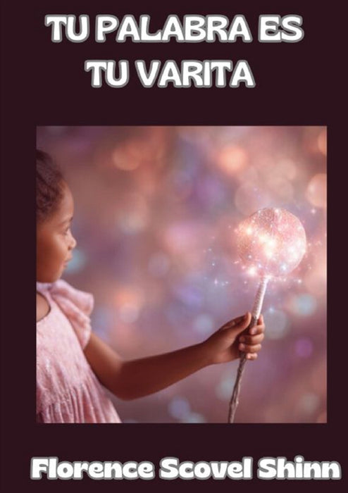 Tu palabra es tu varita (traducido)