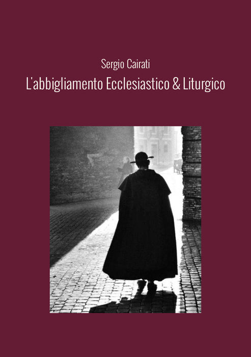 L'abbigliamento Ecclesiastico & Liturgico