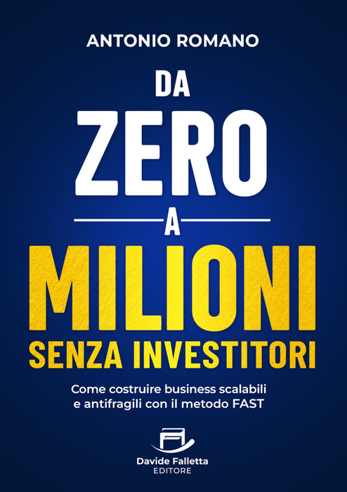 Da Zero a Milioni senza Investitori