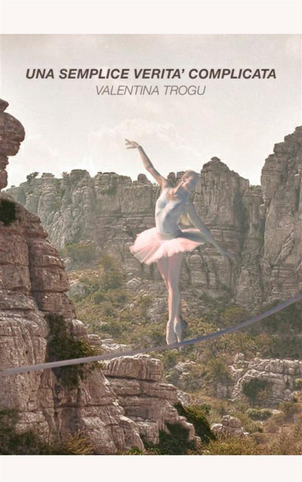 Una semplice verità complicata