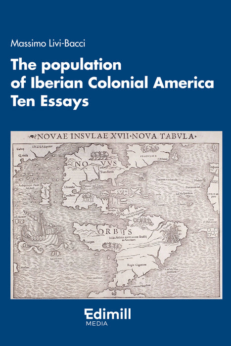 The population of Iberian Colonial America Ten Essays