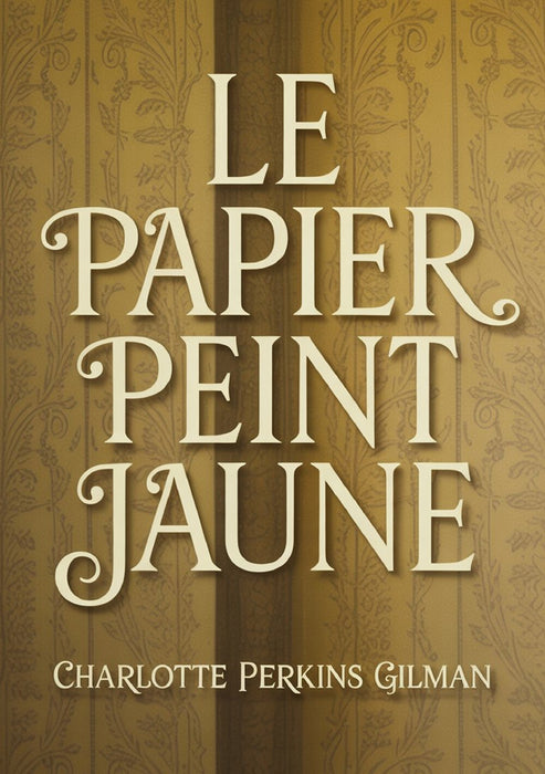 Le papier peint jaune (traduit)