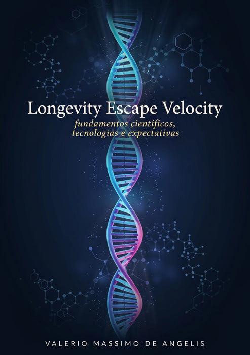 Longevity Escape Velocity: fundamentos científicos, tecnologias e expectativas